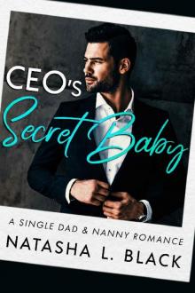 CEO's Secret Baby: A Single Dad & Nanny Romance