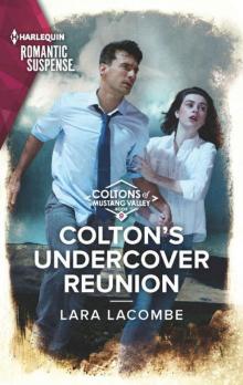 Colton's Undercover Reunion (The Coltons 0f Mustang Valley Book 9)