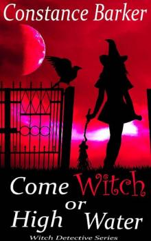 Come Witch or High Water