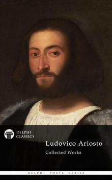 Complete Poetical Works of Ludovico Ariosto