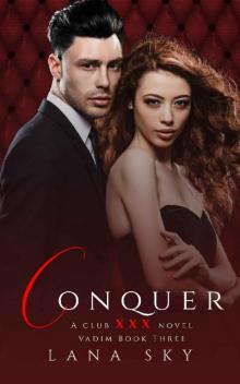 Conquer (XXX Vadim Book 3): Club XXX Book 6