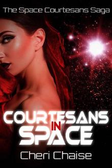 Courtesans in Space (The Space Courtesans Saga Book 1)