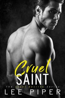 Cruel Saint: Enemies to Lovers Dark Irish Mafia Romance (Cruel Desires Book 2)