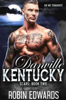 Danville, Kentucky: An MC Romance (Scars Book 2)