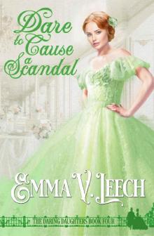 Dare to Cause a Scandal (Daring Daughters Book 4)