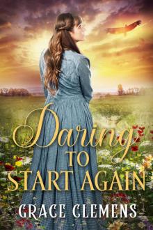 Daring to Start Again: An Inspirational Historical Romance Book