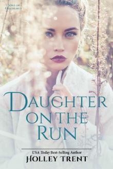 Daughter on the Run (Sons of Gulielmus Book 2)