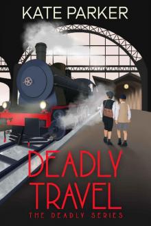 [Deadly 05] - Deadly Travel