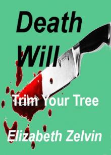 Death Will Trim Your Tree