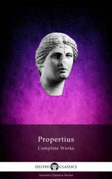 Delphi Complete Works of Propertius