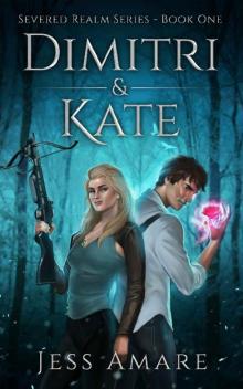 Dimitri & Kate (Severed Realm Series)