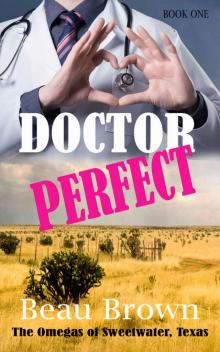 Doctor Perfect: The Omegas of Sweet Water, Texas