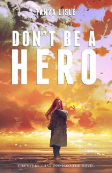 Don't be a Hero (City Without Heroes, #1)