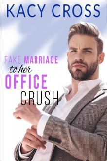 Fake Marriage to Her Office Crush