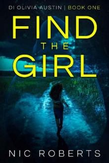 Find The Girl (DI Olivia Austin Book 1)