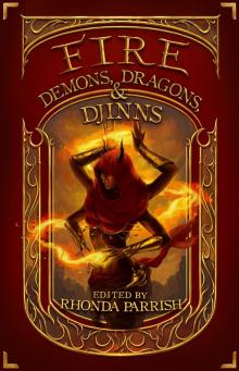 Fire: Demons, Dragons & Djinns