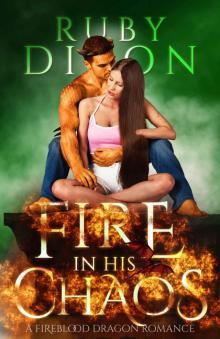 Fire In His Chaos: A Post-Apocalyptic Dragon Romance