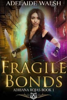 Fragile Bonds