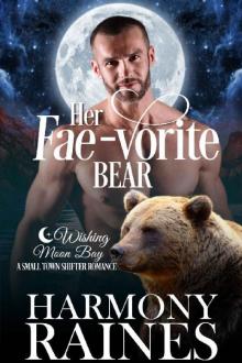 Her Fae-vorite Bear: A Wishing Moon Bay Shifter Romance