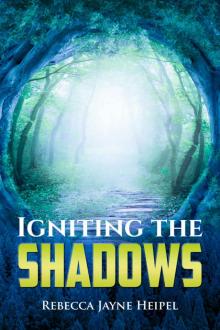 Igniting the Shadows