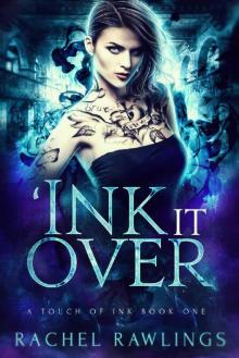 'Ink It Over: A Touch Of Ink Novel