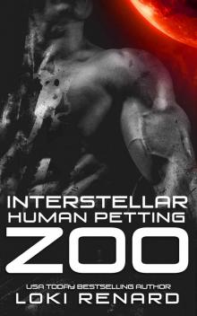 INTERSTELLAR HUMAN PETTING ZOO: POSSESSIVE ALIENS