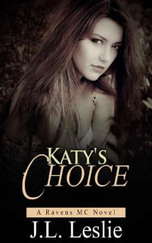 Katy's Choice (A Ravens MC Novel Book 3)