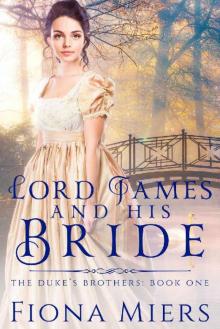 Lord James and his bride (The Duke's Brothers Book 1)