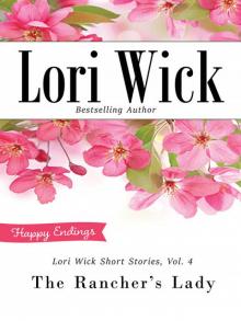 Lori Wick Short Stories, Vol. 4: The Rancher's Lady
