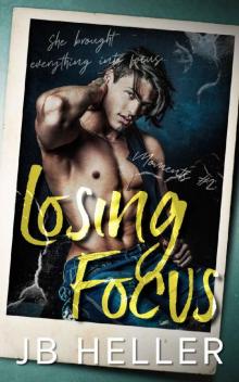 Losing Focus: A Nerd Jock Second Chance College Romance (Moments Book 2)