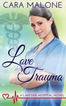 Love Trauma: A Lakeside Hospital Novel