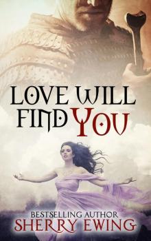 Love Will Find You: The Knights of Berwyck, A Quest Through Time