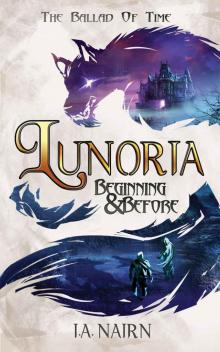 Lunoria: Beginning & Before