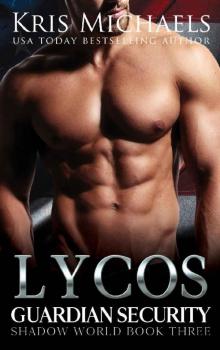 Lycos (Guardian Security Shadow World Book 3)