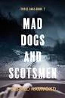 Mad Dogs and Scotsmen