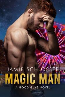 MAGIC MAN: A Good Guys Novel