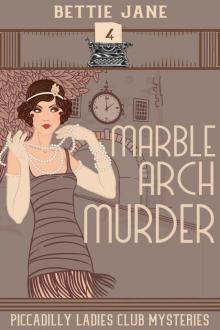 Marble Arch Murder (Piccadilly Ladies Club Mysteries Book 4)