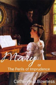 Mary Or The Perils 0f Imprudence