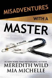 Misadventures with a Master: A Misadventures Novella