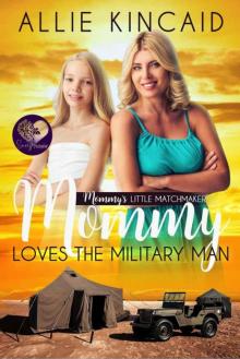 Mommy Loves The Military Man (Mommy's Little Matchmakers Book 2)