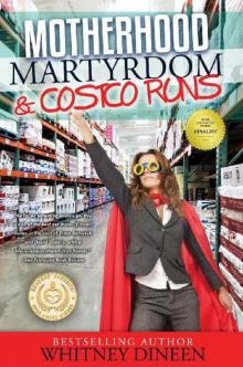 Motherhood Martyrdom & Costco Runs