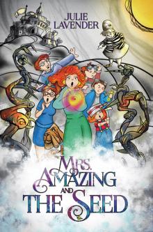 Mrs. Amazing and the Seed