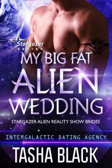 My Big Fat Alien Wedding: Stargazer Alien Reality Show Brides #2