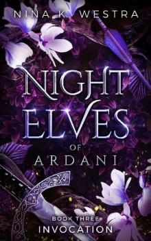 Night Elves of Ardani: Book Three: Invocation