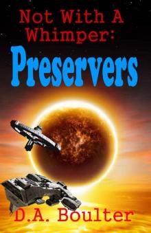 Not With A Whimper: Preservers