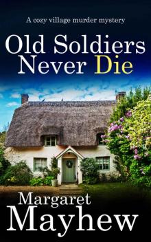 OLD SOLDIERS NEVER DIE a cozy murder mystery (Village Mysteries Book 1)