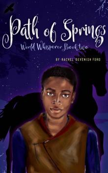 Path of Springs (World Whisperer Book 2)