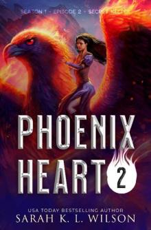 Phoenix Heart: Episode Two: Secret Keeper