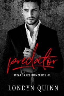 Predator: A Dark College Bully Romance (Great Lakes University Duet Book 1)