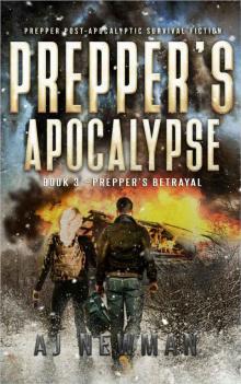 Prepper's Betrayal: post-apocalyptic survival action and adventure thriller